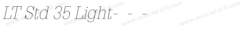LT Std 35 Light-亮体-斜体字体转换